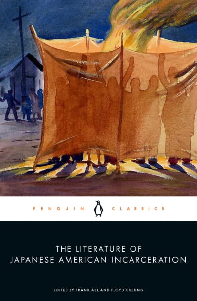The Literature of Japanese American Incarceration by Floyd Cheung, Floyd Cheung, Frank Abe, Frank Abe