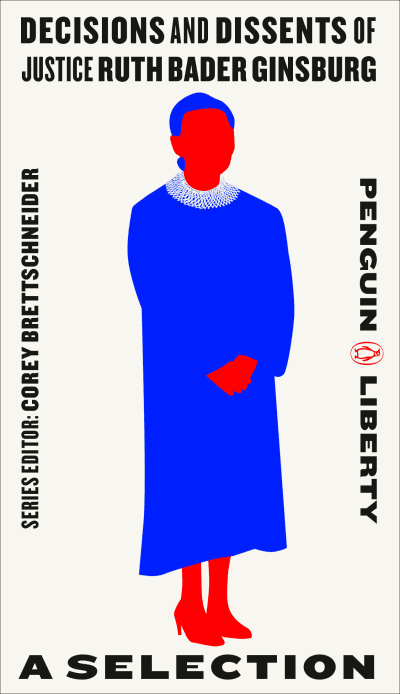Decisions and Dissents of Justice Ruth Bader Ginsburg by Corey Brettschneider