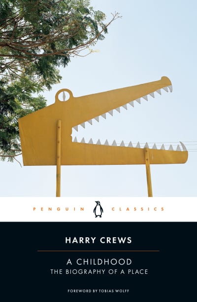 A Childhood by Harry Crews, Tobias Wolff