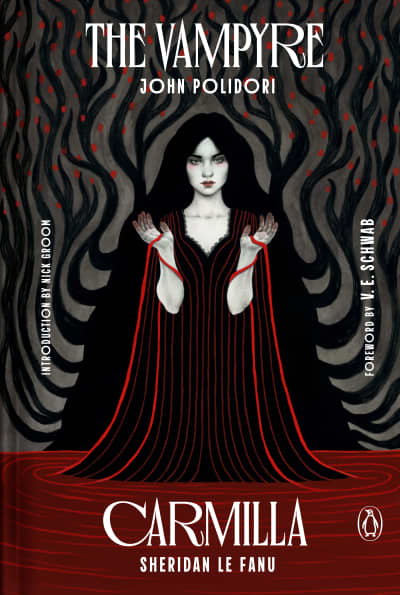 The Vampyre and Carmilla by John Polidori, Nick Groom, Sheridan Le Fanu, V. E. Schwab