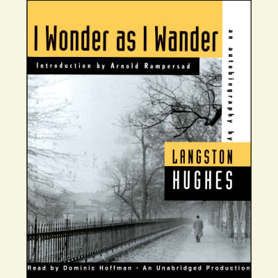 I Wonder as I Wander by Langston Hughes, Arnold Rampersad, Dominic Hoffman