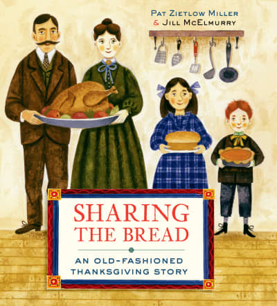 Sharing the Bread by Pat Zietlow Miller, Jill McElmurry