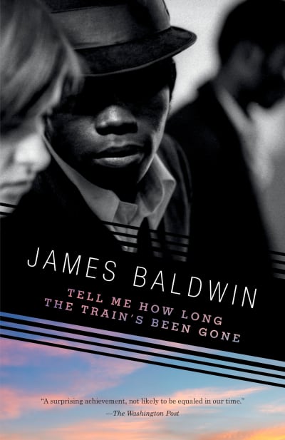 Tell Me How Long the Train&#039;s Been Gone by James Baldwin
