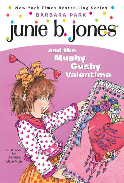 Junie B. Jones #14: Junie B. Jones and the Mushy Gushy Valentime by Barbara Park, Denise Brunkus