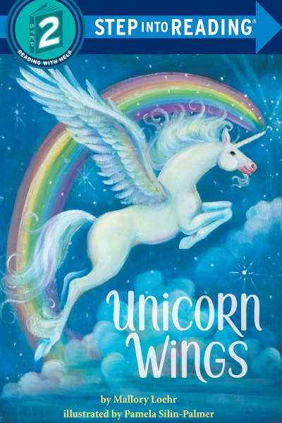 Unicorn Wings by Mallory Loehr, Pamela Silin-Palmer
