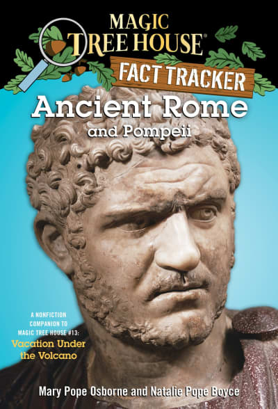 Ancient Rome and Pompeii by Mary Pope Osborne, Natalie Pope Boyce, Sal Murdocca