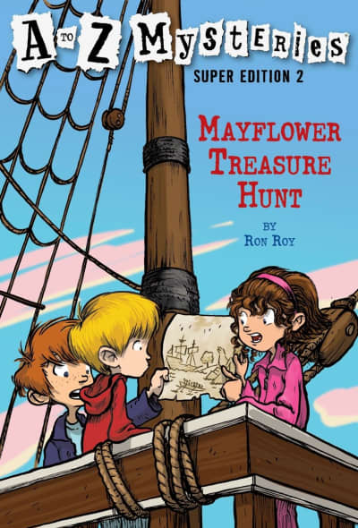 A to Z Mysteries Super Edition 2: Mayflower Treasure Hunt by Ron Roy, John Steven Gurney