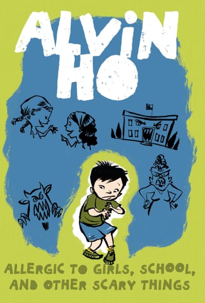 Alvin Ho: Allergic to Girls, School, and Other Scary Things by Lenore Look, Leuyen Pham