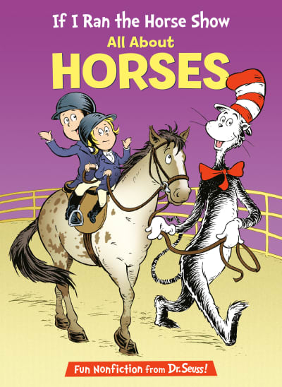 If I Ran the Horse Show: All About Horses by Bonnie Worth, Aristides Ruiz, Joe Mathieu