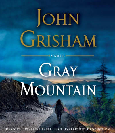 Gray Mountain by John Grisham, Catherine Taber