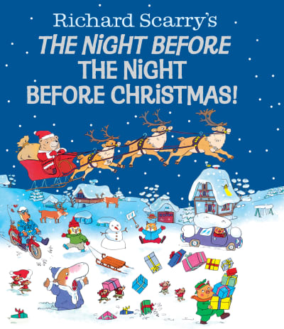 Richard Scarry&#039;s The Night Before the Night Before Christmas! by Richard Scarry, Richard Scarry