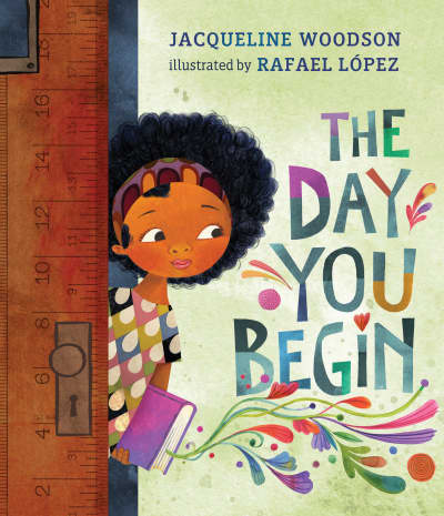 The Day You Begin by Jacqueline Woodson, Rafael López