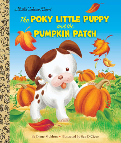 The Poky Little Puppy and the Pumpkin Patch by Diane Muldrow, Sue DiCicco