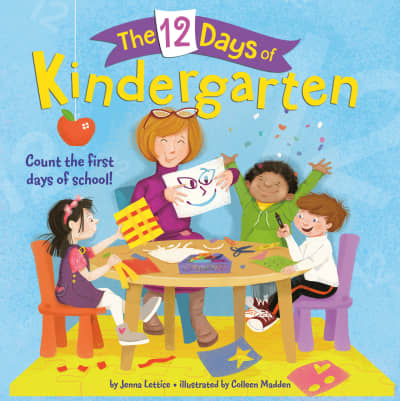 The 12 Days of Kindergarten by Jenna Lettice, Colleen Madden