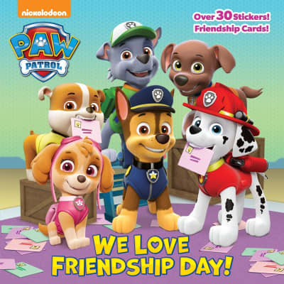 We Love Friendship Day! (PAW Patrol) by Random House, Mike Jackson