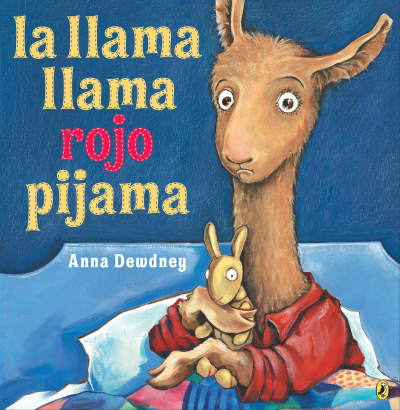 La llama llama rojo pijama (Spanish language edition) by Anna Dewdney, Anna Dewdney