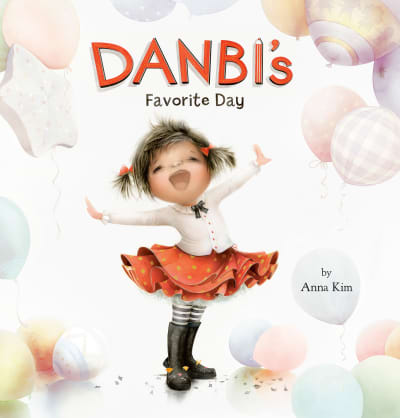 Danbi's Favorite Day by Anna Kim, Anna Kim