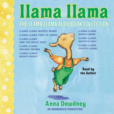 The Llama Llama Audiobook Collection by Anna Dewdney, Anna Dewdney