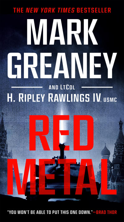 Red Metal by Mark Greaney, LtCol H. Ripley Rawlings IV, USMC