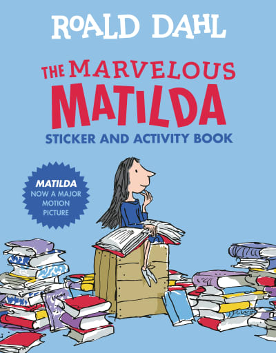 The Marvelous Matilda Sticker and Activity Book by Roald Dahl, Quentin Blake