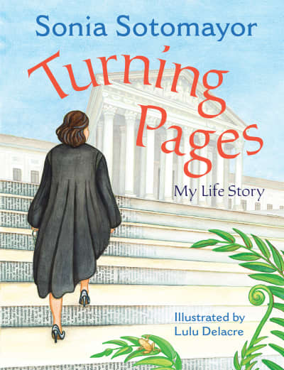 Turning Pages by Sonia Sotomayor, Lulu Delacre