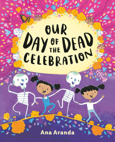 Our Day of the Dead Celebration by Ana Aranda, Ana Aranda