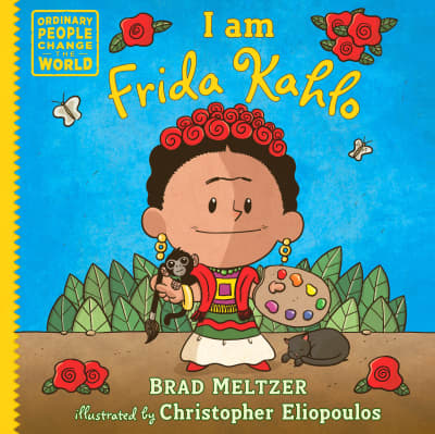I am Frida Kahlo by Brad Meltzer, Christopher Eliopoulos