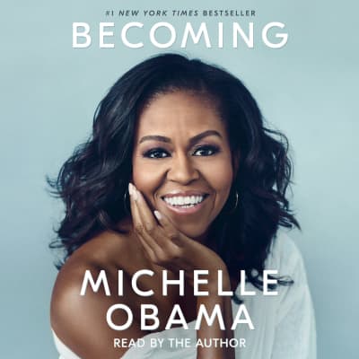 Becoming by Michelle Obama, Michelle Obama