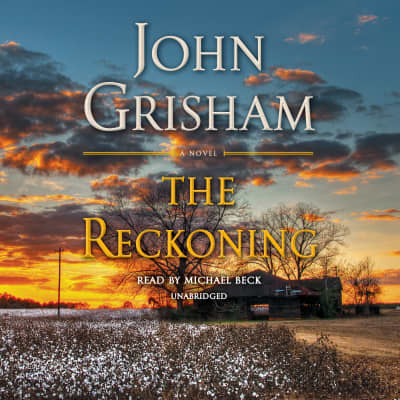 The Reckoning by John Grisham, Michael Beck