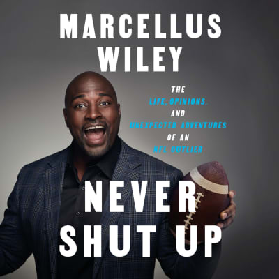 Never Shut Up by Marcellus Wiley, Marcellus Wiley