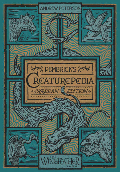 Pembrick&#039;s Creaturepedia by Andrew Peterson
