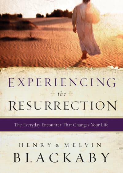 Experiencing the Resurrection by Henry Blackaby, Mel Blackaby