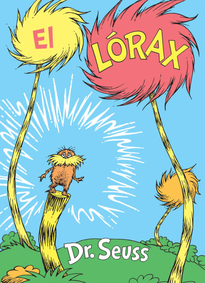 El Lórax (The Lorax Spanish Edition) by Dr. Seuss