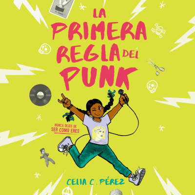 La primera regla del punk by Celia C. Pérez, Carolina Ayala