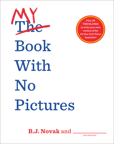 My Book with No Pictures by B. J. Novak