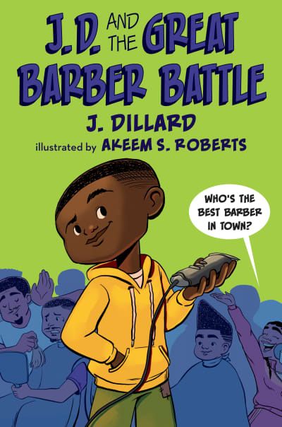 J.D. and the Great Barber Battle by J. Dillard, Akeem S. Roberts