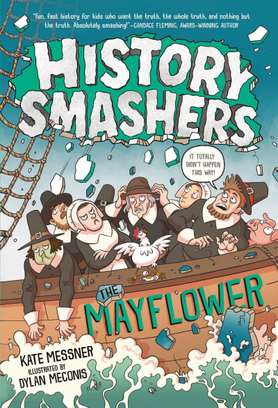 History Smashers: The Mayflower by Kate Messner, Dylan Meconis