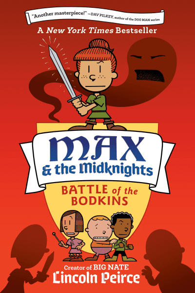 Max and the Midknights: Battle of the Bodkins by Lincoln Peirce