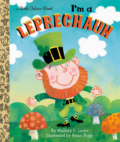 I&#039;m a Leprechaun by Mallory Loehr, Brian Biggs