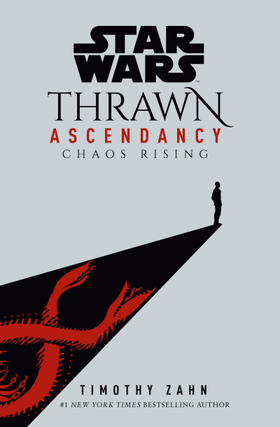 Star Wars: Thrawn Ascendancy (Book I: Chaos Rising) by Timothy Zahn