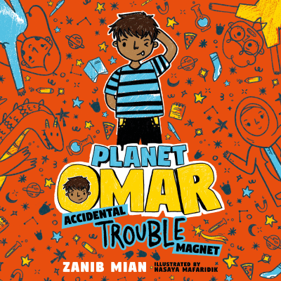 Planet Omar: Accidental Trouble Magnet by Zanib Mian, Waleed Akhtar