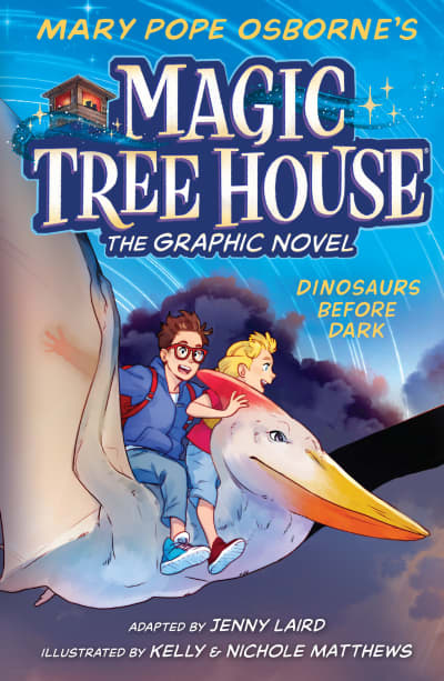 Dinosaurs Before Dark Graphic Novel by Mary Pope Osborne, Kelly Matthews, Nichole Matthews, Jenny Laird