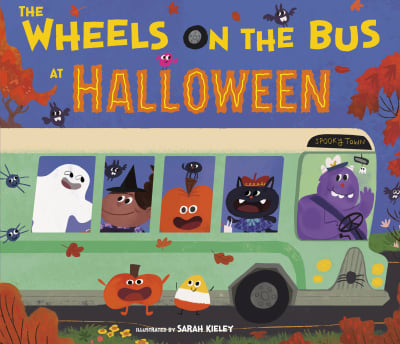 The Wheels on the Bus at Halloween by Sarah Kieley