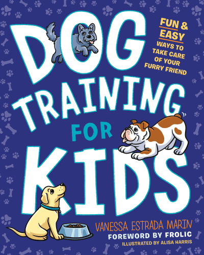 Dog Training for Kids by Vanessa Estrada Marin, Alisa Harris, Frolic