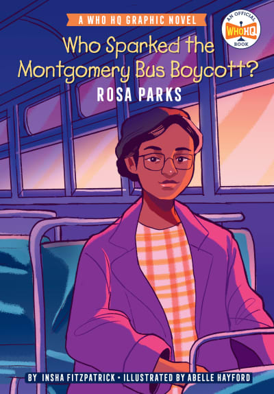 Who Sparked the Montgomery Bus Boycott?: Rosa Parks by Insha Fitzpatrick, Who HQ, Abelle Hayford, Hanna Schroy