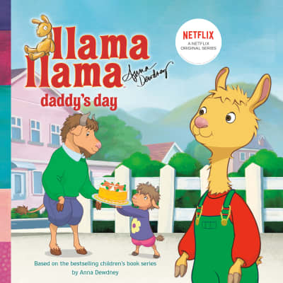 Llama Llama Daddy&#039;s Day by Anna Dewdney