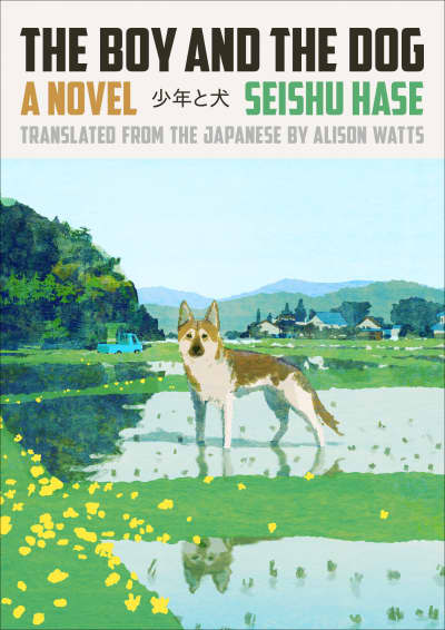 The Boy and the Dog by Seishu Hase, Alison Watts