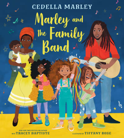 Marley and the Family Band  by Cedella Marley, Tracey Baptiste, Tiffany Rose