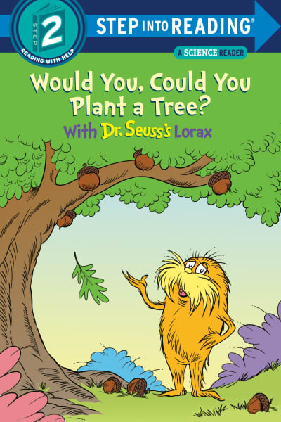 Would You, Could You Plant a Tree? With Dr. Seuss&#039;s Lorax by Todd Tarpley