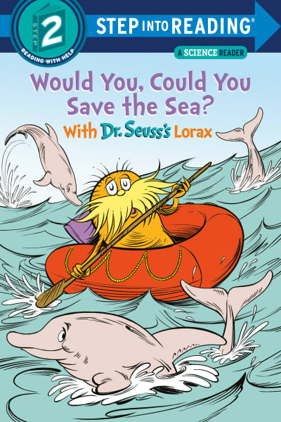 Would You, Could You Save the Sea? With Dr. Seuss&#039;s Lorax by Todd Tarpley